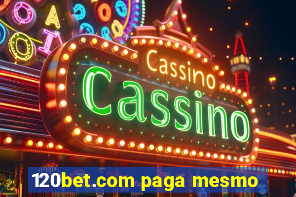 120bet.com paga mesmo